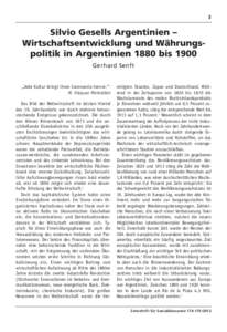 3  Silvio Gesells Argentinien – Wirtschaftsentwicklung und Währungspolitik in Argentinien 1880 bis 1900 Gerhard Senft