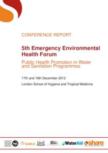 CONFERENCE REPORT  5th Emergency Environmental Health Forum Public Health Promotion in Water and Sanitation Programmes