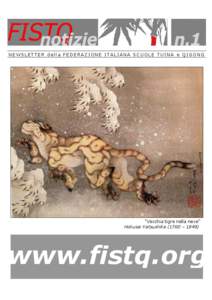 NEWSLETTER della FEDERAZIONE ITALIANA SCUOLE TUINA e QIGONG  “Vecchia tigre nella neve”” Hokusai Katsushika (1760 – [removed]www.fistq.org