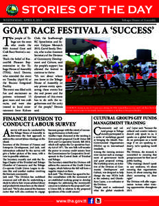 STORIES OF THE DAY WEDNESDAY, APRIL 8, 2015 Tobago House of Assembly  GOAT RACE FESTIVAL A ‘SUCCESS’