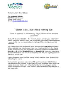 F Vermont Lottery News Release For Immediate Release CONTACT: Jeff Cavender Phone: [removed]E-mail: [removed]