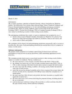 Multilateral CSA Notice[removed]Prospectus Exemption for Distributions to Existing Security Holders March 13, 2014 Introduction The securities regulatory authorities in British Columbia, Alberta, Saskatchewan, Manitoba,