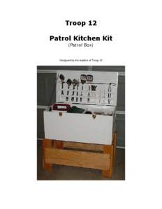 Troop 12 Patrol Kitchen Kit (Patrol Box) Designed by the leaders of Troop 12