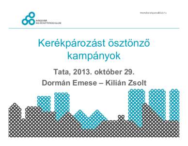 Microsoft PowerPoint - 008_Szemleletformalas_MK_DormanE_KilianZs