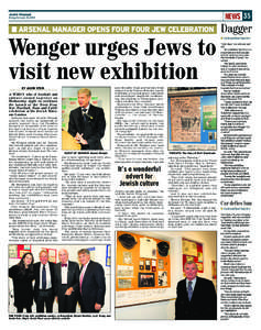 | NEWS  Jewish Telegraph Friday October 11, 2013  ■ ARSENAL MANAGER OPENS FOUR FOUR JEW CELEBRATION