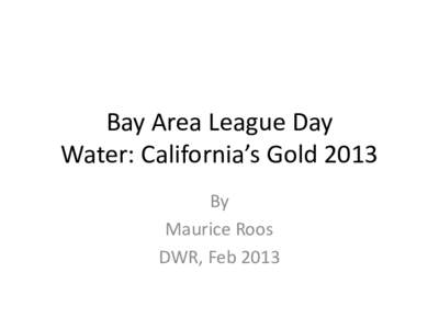 Bay Area League Day Water: California’s Gold 2013