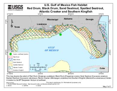 U.S. Gulf of Mexico Fish Habitat Red Drum, Black Drum, Sand Seatrout, Spotted Seatrout, Atlantic Croaker and Southern Kingfish ¹
