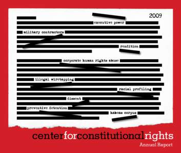 Annual Report  Our Mission The Center for Constitutional Rights is a non-profit legal and educational organization dedicated to advancing and protecting the rights