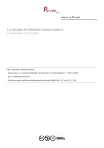 Jean-Luc Couron  Le concept de télévision communautaire In: Communications, 21, 1974. ppCiter ce document / Cite this document :