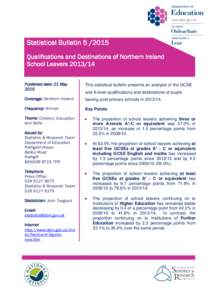 Statistical BulletinQualifications and Destinations of Northern Ireland School LeaversPublished date: 21 May 2015