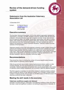Review of the demand-driven funding system Submission from the Australian Veterinary Association Ltd 12 December 2013 Contact: