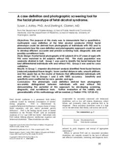 A case definition and photographic screening tool for the facial phenotype of fetal alcohol syndrome. Susan J. Astley, PhD. And Sterling K. Clarren, MD from the Department of Epidemiology, School of Public Health and Com