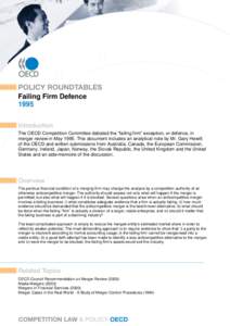 Failing Firm Defence 1995 The OECD Competition Committee debated the “failing firm” exception, or defence, in merger review in May[removed]This document includes an analytical note by Mr. Gary Hewitt of the OECD and wr