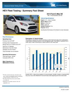 HEV Fleet Testing - Summary Fact Sheet 2013 Ford C-Max SE VIN: 1FADP5AU9DL535138 Vehicle Specifications Engine: 2.0 L, Inline 4-Cylinder