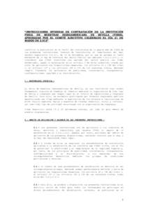 “INSTRUCCIONES INTERNAS DE CONTRATACIÓN DE LA INSTITUCIÓN FERIA DE MUESTRAS IBEROAMERICANA DE SEVILLA (FIBES), APROBADAS POR EL COMITÉ EJECUTIVO CELEBRADO EL DÍA 21 DE MARZO DE 2.012”  Justifica la publicación e