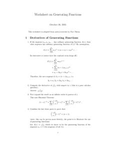 Worksheet on Generating Functions October 26, 2015 This worksheet is adapted from notes/exercises by Nat Thiem. 1