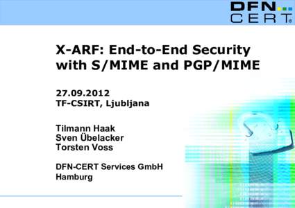 X-ARF: End-to-End Security with S/MIME and PGP/MIME