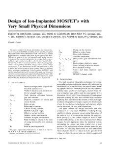 Design of Ion-Implanted MOSFET’s with Very Small Physical Dimensions ROBERT H. DENNARD, MEMBER, IEEE, FRITZ H. GAENSSLEN, HWA-NIEN YU, MEMBER, IEEE,