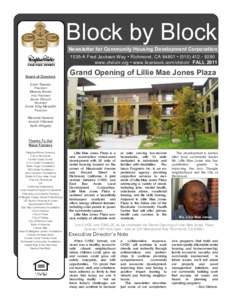 Block by Block Newsletter for Community Housing Development Corporation 1535-A Fred Jackson Way • Richmond, CA 94801 • (www.chdcnr.org • www.facebook.com/chdcnr FALL 2011 Board of Directors