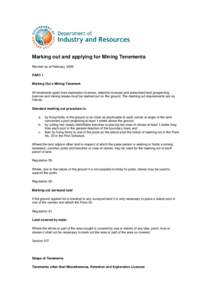 Marking out and applying for Mining Tenements Revised as at February 2006 PART 1 Marking Out a Mining Tenement All tenements apart from exploration licences, retention licences and prescribed land prospecting licences an