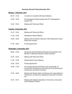 Secretary General’s Diary December 2014 Monday, 1 December, [removed]:[removed]:00 Innovation & Investment Divisional Meeting