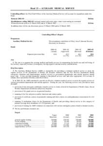 Head 23 — AUXILIARY MEDICAL SERVICE Controlling officer: the Chief Staff Officer of the Auxiliary Medical Service will account for expenditure under this Head. Estimate 2002–03........................................