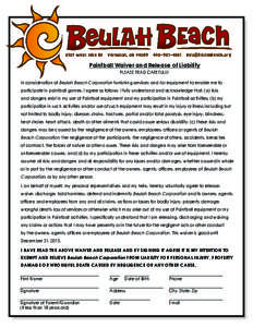 Paintball Waiver and Release of Liability PLEASE READ CAREFULLY In consideration of Beulah Beach Corporation furnishing services and /or equipment to enable me to