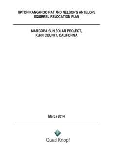 TIPTON KANGAROO RAT AND NELSON’S ANTELOPE SQUIRREL RELOCATION PLAN MARICOPA SUN SOLAR PROJECT, KERN COUNTY, CALIFORNIA  March 2014