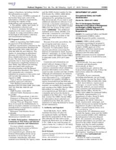 Federal Register / Vol. 80, NoMonday, April 27, Notices Agency’s functions, including whether the information is useful; • The accuracy of OSHA’s estimate of the burden (time and costs) of the informa