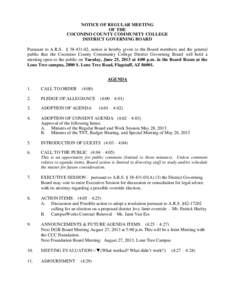 NOTICE OF REGULAR MEETING OF THE COCONINO COUNTY COMMUNITY COLLEGE DISTRICT GOVERNING BOARD Pursuant to A.R.S. § [removed], notice is hereby given to the Board members and the general public that the Coconino County Com