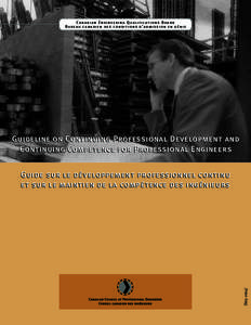 C a n a d i a n E n g i n e e r i n g Q u a l i f i c at i o n s B o a r d Bureau canadien des conditions d’admission en génie Guideline on Continuing Professional Development and Continuing Competence for Professiona