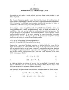 1 CHAPTER 14 THE CLAUSIUS-CLAPEYRON EQUATION Before starting this chapter, it would probably be a good idea to re-read Sections 9.2 and 9.3 of Chapter 9. The Clausius-Clapeyron equation relates the latent heat (heat of t