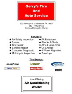 Gerry’s Tire And Auto Service 303 Brooklyn St. Carbondale, PATIREGerry Jablonowski - Owner