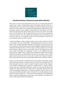 PLG position statement on improving the surgeon/patient relationship There seem to be many reasons why patients do not feel on an equal footing with their surgeon when it comes to making decisions about what happens with