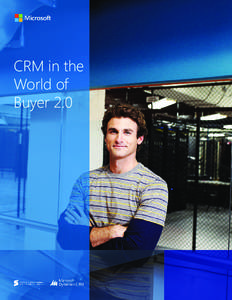 CRM in the World of Buyer 2.0 CRM in the World of Buyer 2.0 Professional selling has never been more challenging.