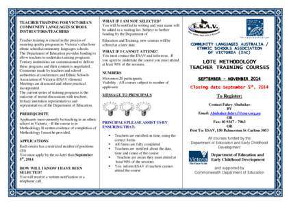 TEACHER TRAINING FOR VICTORIA’S COMMUNITY LANGUAGES SCHOOL INSTRUCTORS/TEACHERS WHAT IF I AM NOT SELECTED? You will be notified in writing and your name will