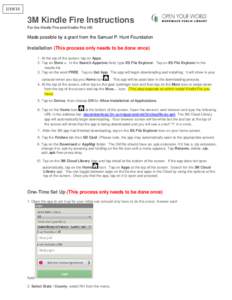 [removed]3M Kindle Fire Instructions For the Kindle Fire and Kindle Fire HD  Made possible by a grant from the Samuel P. Hunt Foundation