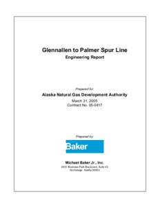 Glennallen to Palmer Spur Line Engineering Report Prepared for:  Alaska Natural Gas Development Authority