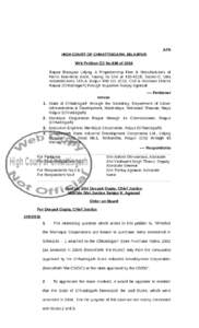 AFR HIGH COURT OF CHHATTISGARH, BILASPUR Writ Petition (C) No.838 of 2016 Raipur Rasayan Udyog, A Proprietorship Firm & Manufacturers of Ferric Non-ferric Alum, having Its Unit at 410-411B, Sector-C, Urla Industrial Area