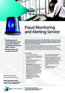 Fraud Monitoring and Alerting Service 	 Providing peace of mind. High quality voice termination with 24/7 monitoring for abnormal