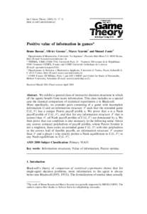 Int J Game Theory: 17–31 DOIs001820300142 Positive value of information in games* Bruno Bassan1, Olivier Gossner2, Marco Scarsini3 and Shmuel Zamir4 1