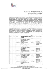 Providencia Nro. SENAE-DDPPV Puerto Bolivar, 14 de enero de 2015 DIRECCION DISTRITAL DE PUERTO BOLIVAR DEL SERVICIO NACIONAL DE ADUANAS DEL ECUADOR.- VISTOS.- En la ciudad de Machala a los catorce días del me