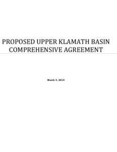 Microsoft Word[removed]PROPOSED UPPER KLAMATH BASIN COMPREHENSIVE AGREEMENT.docx