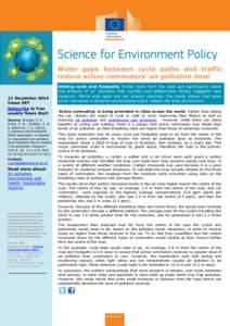 Wider gaps between cycle paths and traffic reduce active commuters’ air pollution dose 11 December 2014 Issue 397 Subscribe to free