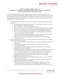 R O C K IS L A N D C L E A N L IN E L L C C O D E O F C O N D U C T F O R E M P L O Y E E S , R IG H T -O F -W A Y A G E N T S AND SUBCONTRACTOR EMPLOYEES This Code of Conduct applies to all communications and interactio