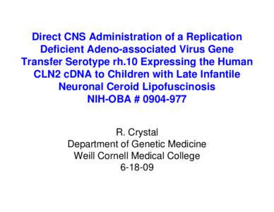 Medicine / Neuronal ceroid lipofuscinosis / Batten disease / Adeno-associated virus / Infantile neuronal ceroid lipofuscinosis / Epileptic seizure / Lipid storage disorders / Rare diseases / Health