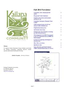 Fall 2014 Newsletter  Mission To empower Native Hawaiians living in Kohala, specifically the Kailapa Community, supporting physical, mental, spiritual, and cultural health and well-being.