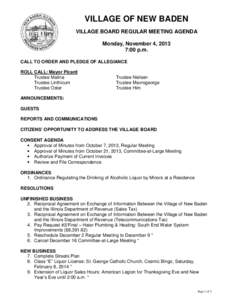 VILLAGE OF NEW BADEN VILLAGE BOARD REGULAR MEETING AGENDA Monday, November 4, 2013 7:00 p.m. CALL TO ORDER AND PLEDGE OF ALLEGIANCE ROLL CALL: Mayor Picard