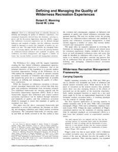 Defining and Managing the Quality of Wilderness Recreation Experiences Robert E. Manning David W. Lime  Abstract—There is a substantial body of scientific literature on