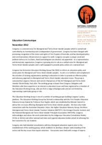 Education Communique November 2012 Congress is a national voice for Aboriginal and Torres Strait Islander peoples which is owned and controlled by its membership and is independent of government. Congress has been charge